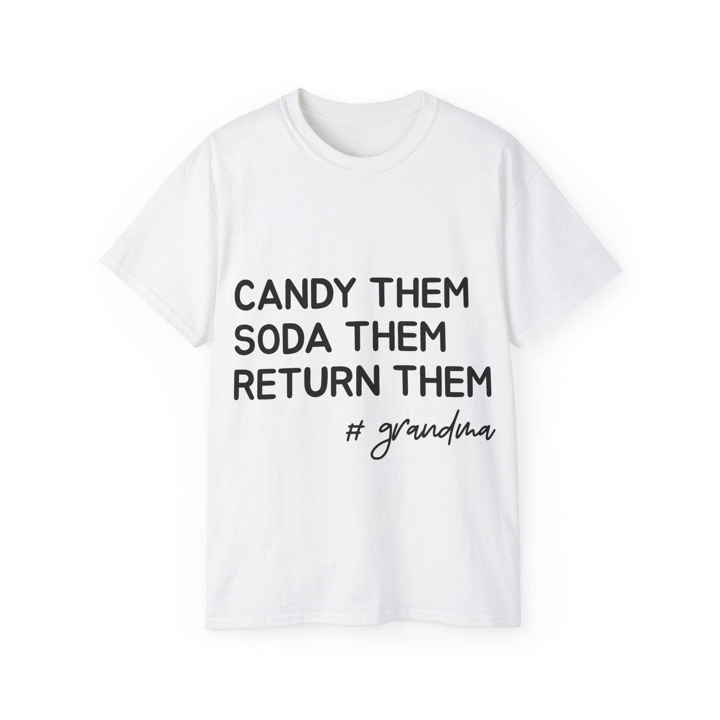 Candy Them, Soda Them, Return Them, #Grandma