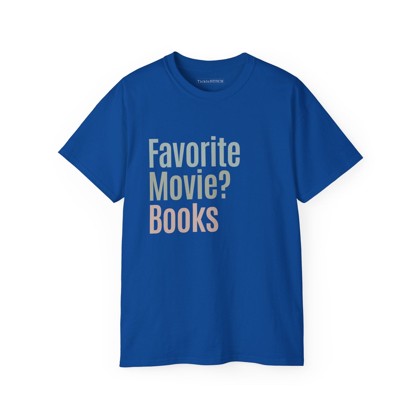 Books Over Movies Humor Tee – Clever Reading Fan Apparel