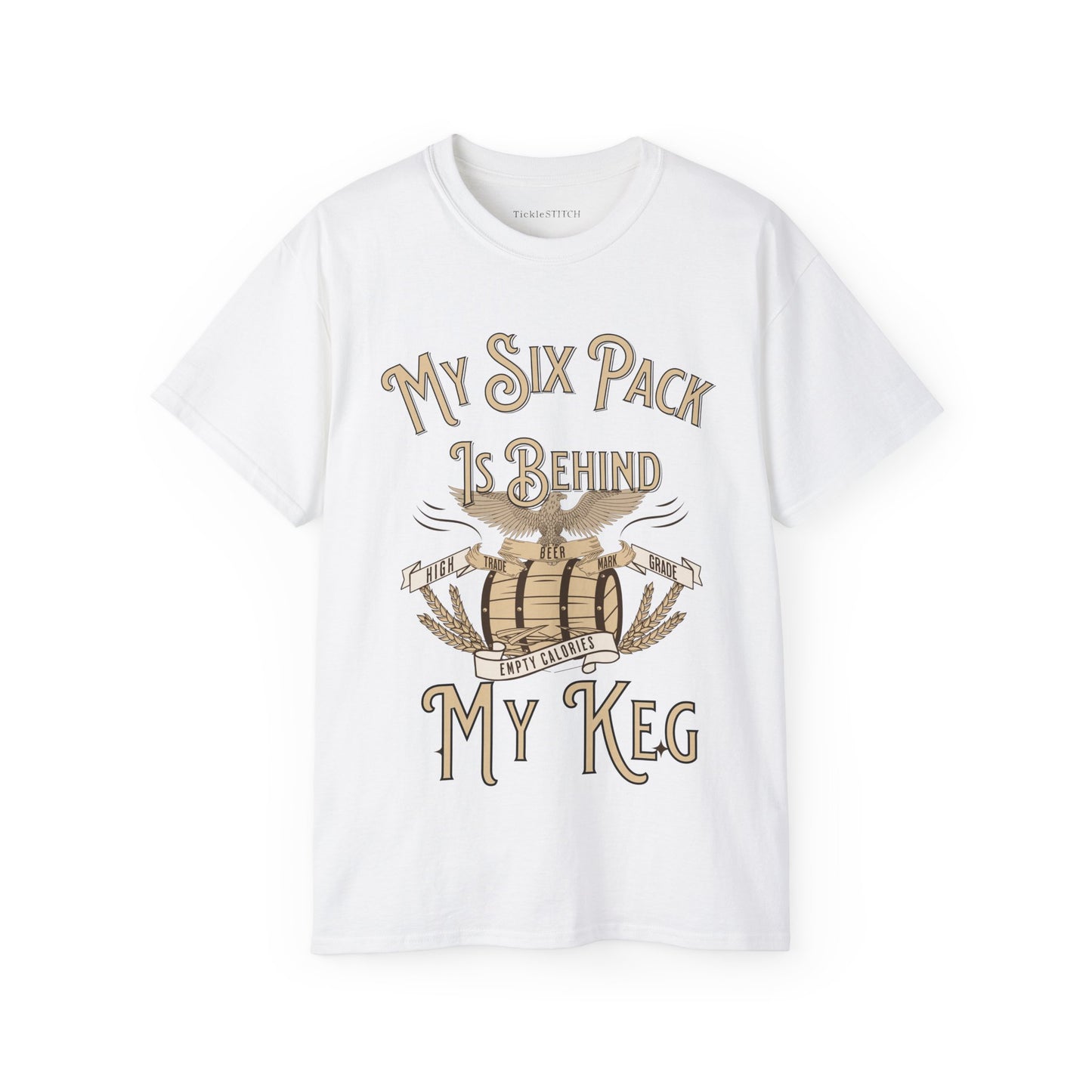 Hilarious Beer Gut Tee – My Six Pack is Behind My Keg Drinking Shirt