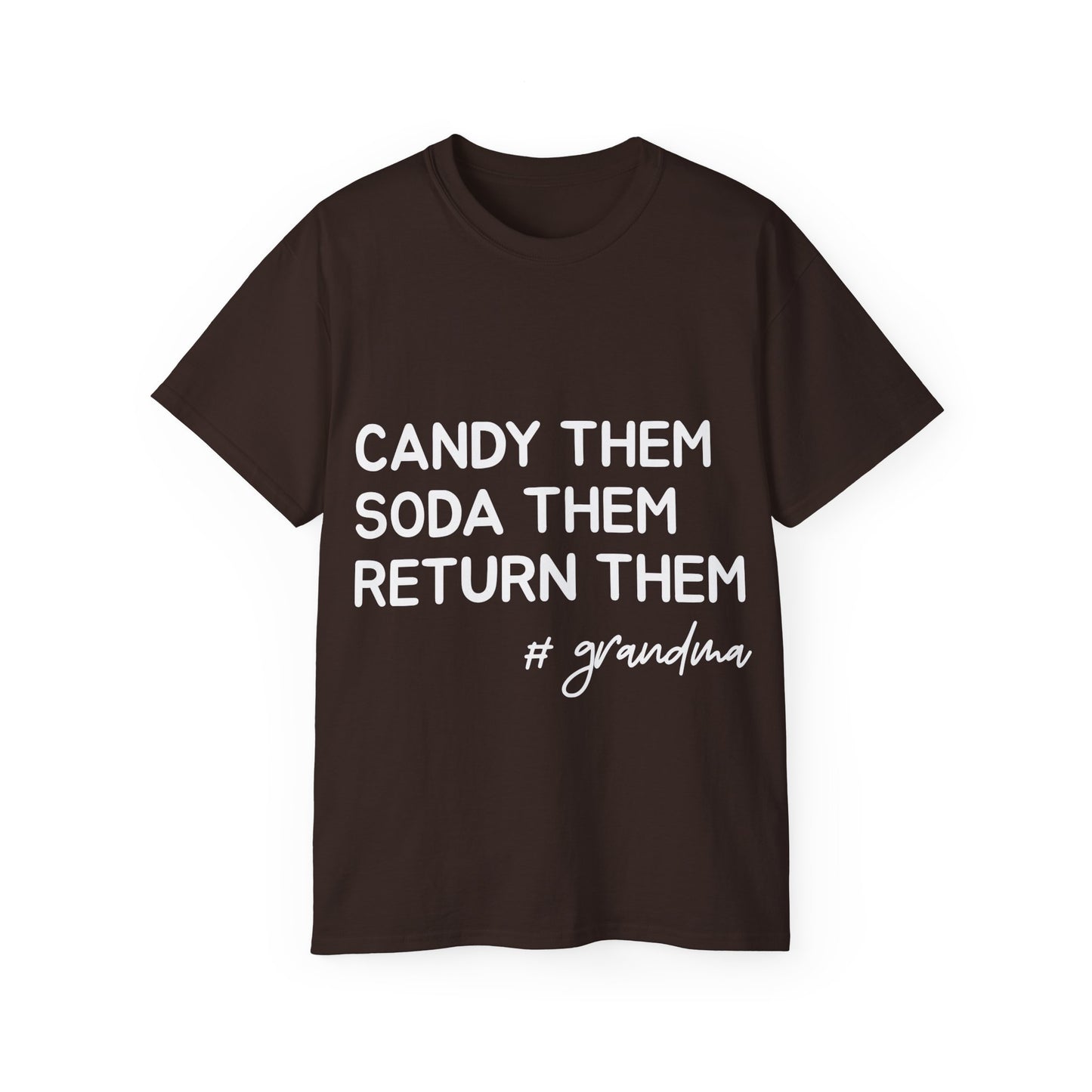Candy Them, Soda Them, Return Them, #Grandma