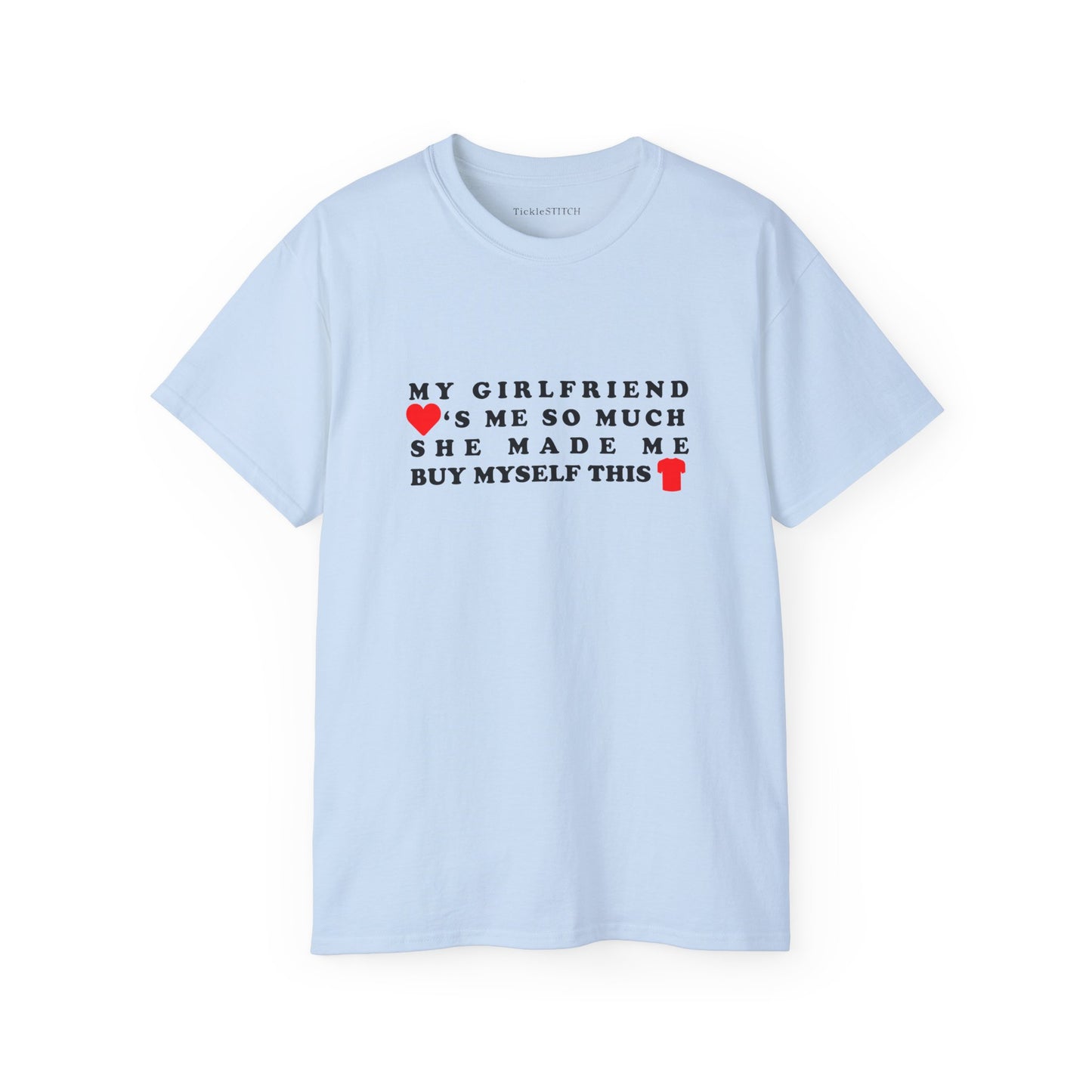 Hilarious Girlfriend Made Me Buy Shirt - Funny Boyfriend Gift Tee