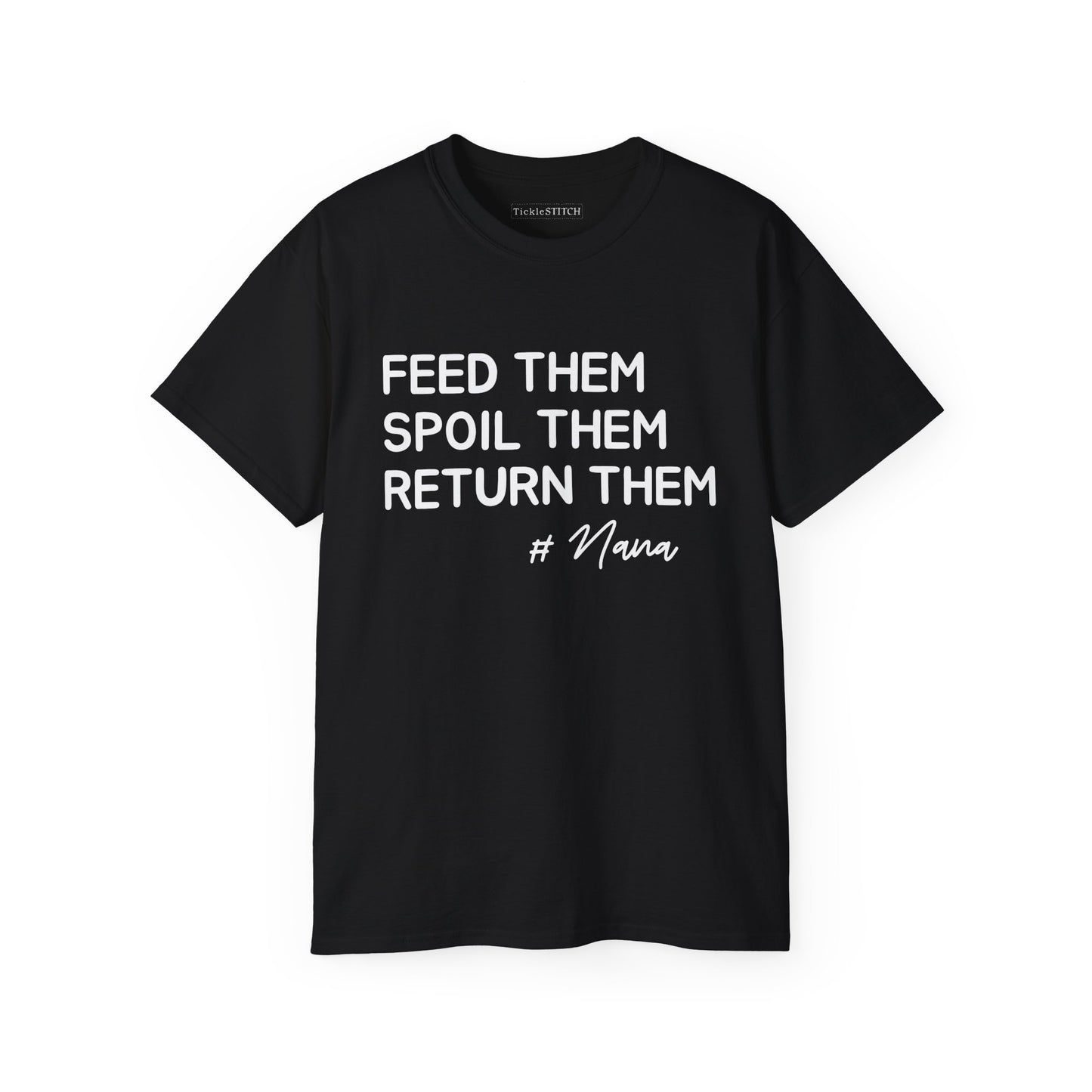 Funny Nana Shirt: Spoil Grandkids, Then Return Them – Humorous Gift