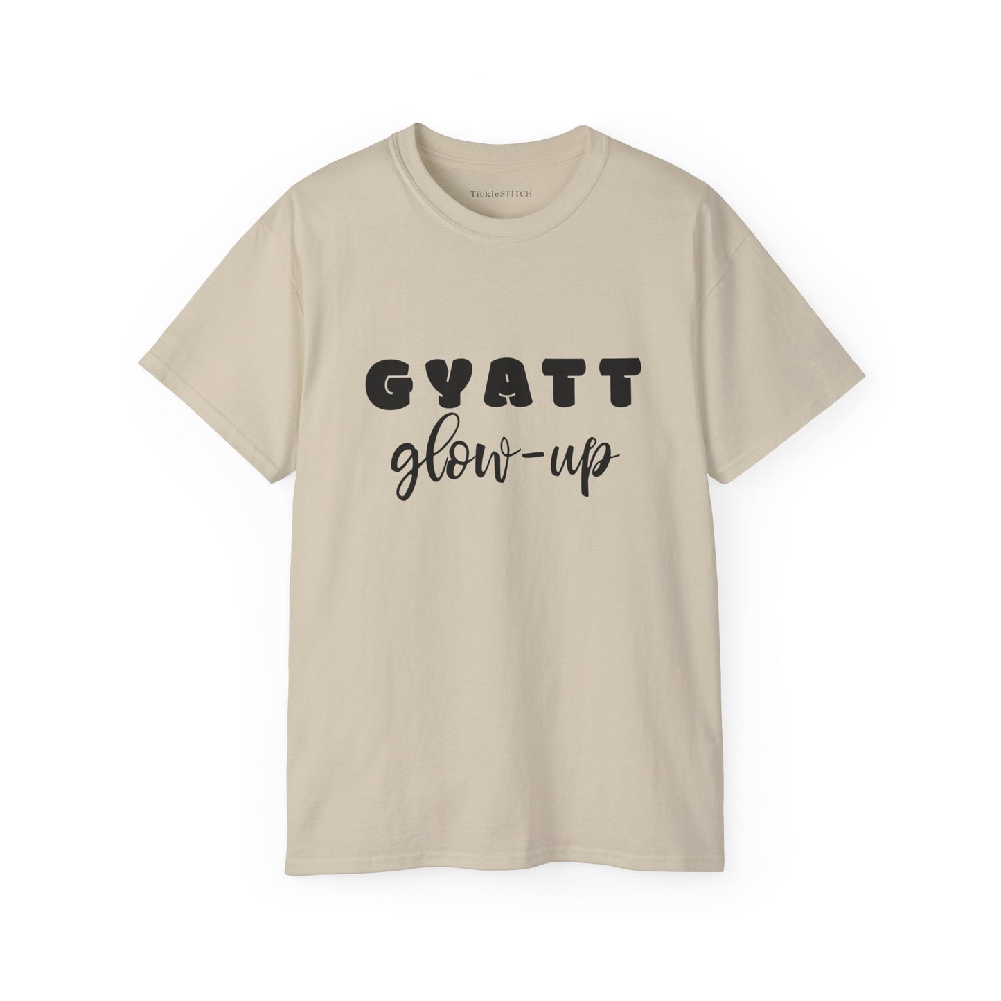 Gyatt Glow Up Transformation Tee – Ultimate Confidence & Booty Attire