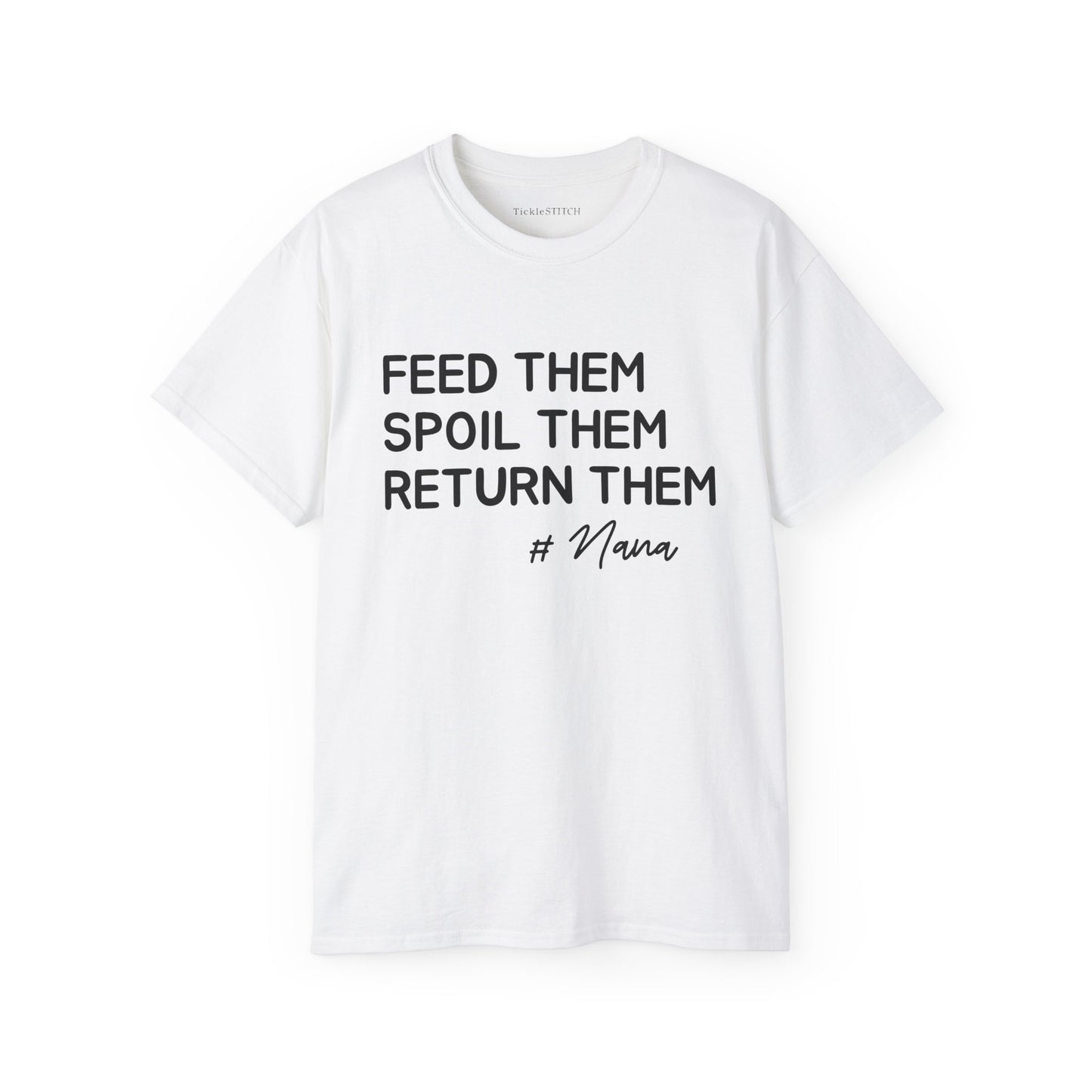 Funny Nana Shirt: Spoil Grandkids, Then Return Them – Humorous Gift