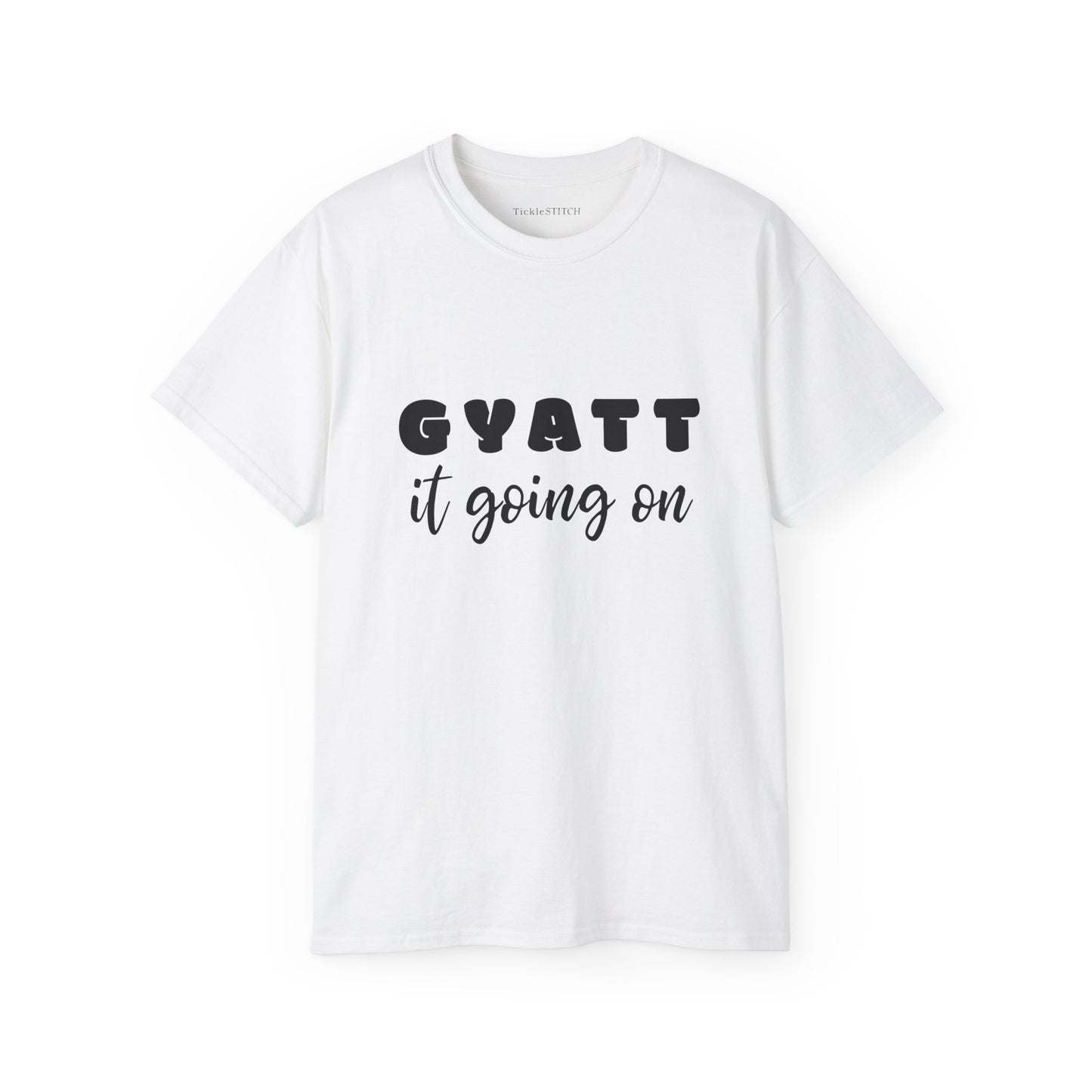 Confident Style Tee – Humorous 'Gyatt It Going On' Body Positivity Top