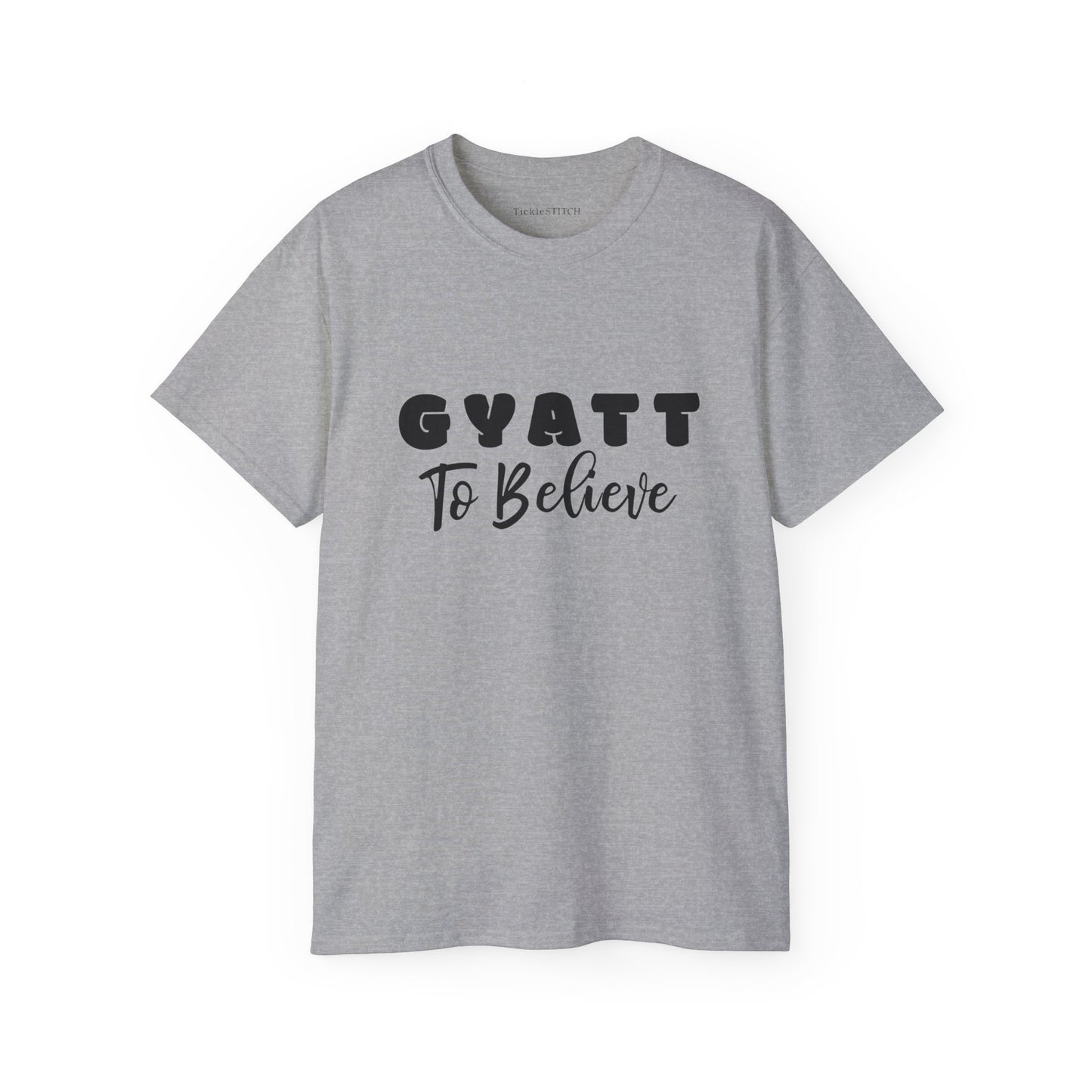 Gyatt to Believe – Hilarious Internet Slang Fashion Statement Top