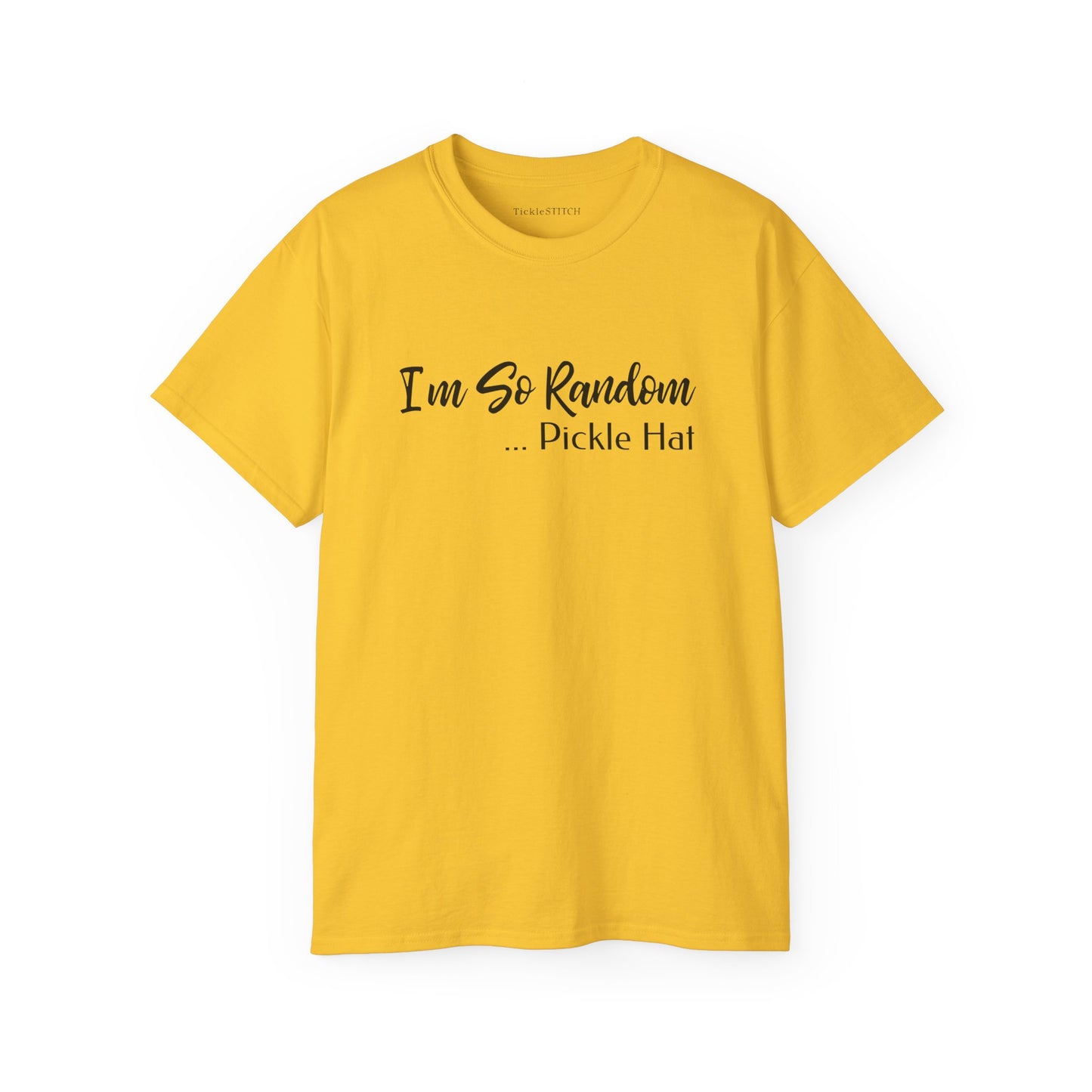 I'm So Random Pickle Hat Graphic Tee – Funny Gherkin Humor Shirt