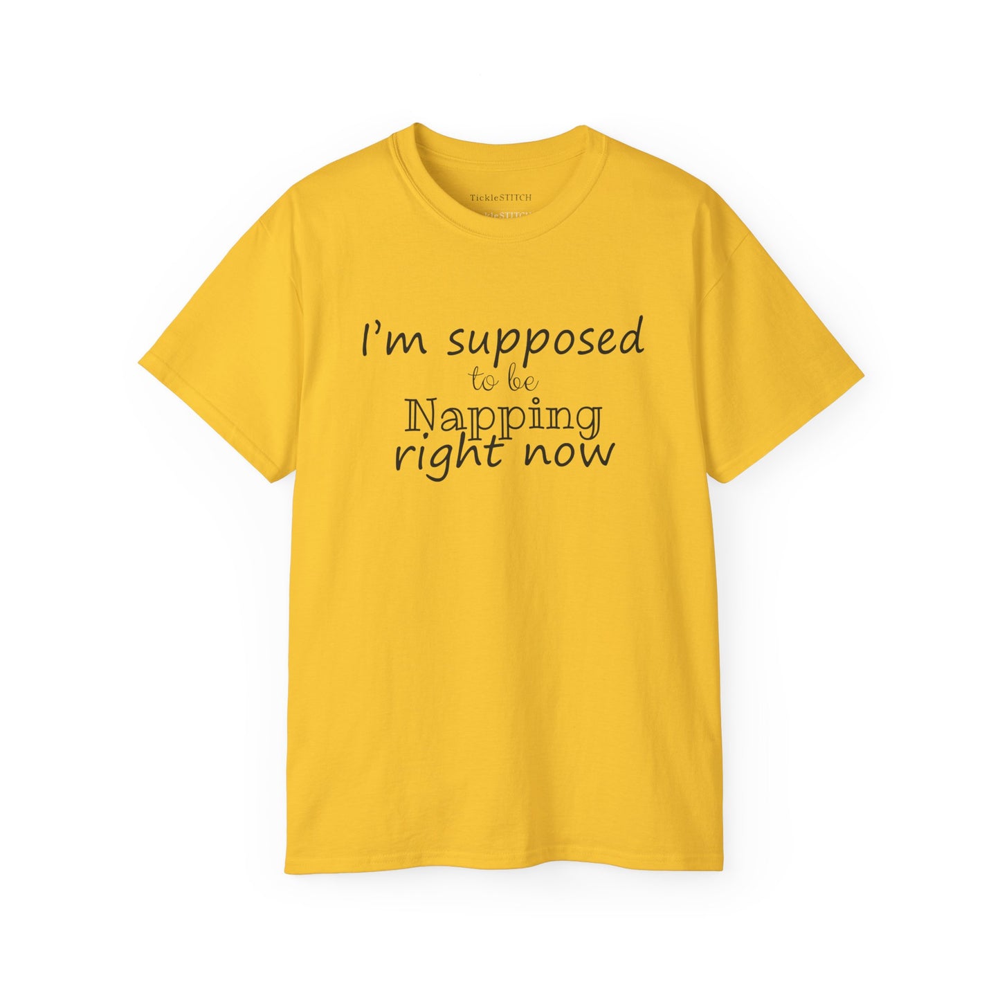 I'm Supposed To Be Napping Right Now – Funny Sleep Lover Graphic Tee