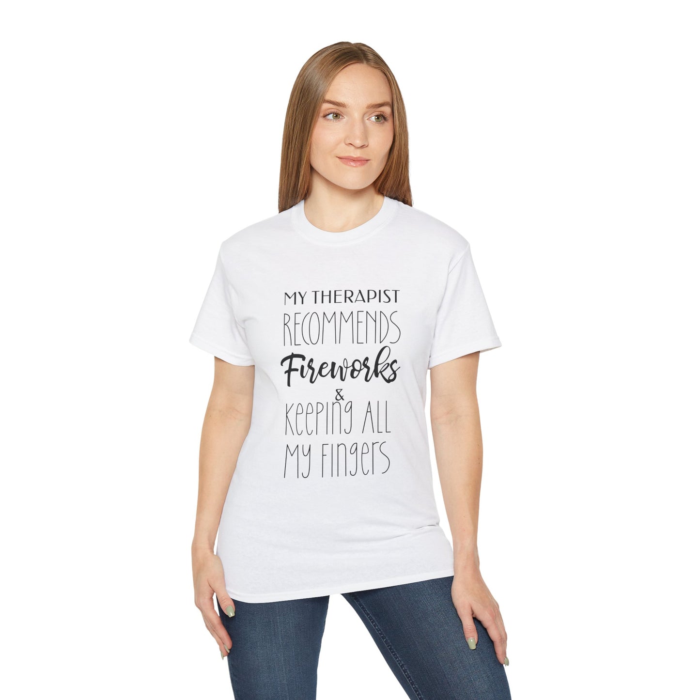 Therapist Recommends Fireworks: Keep All My Fingers Funny Tee