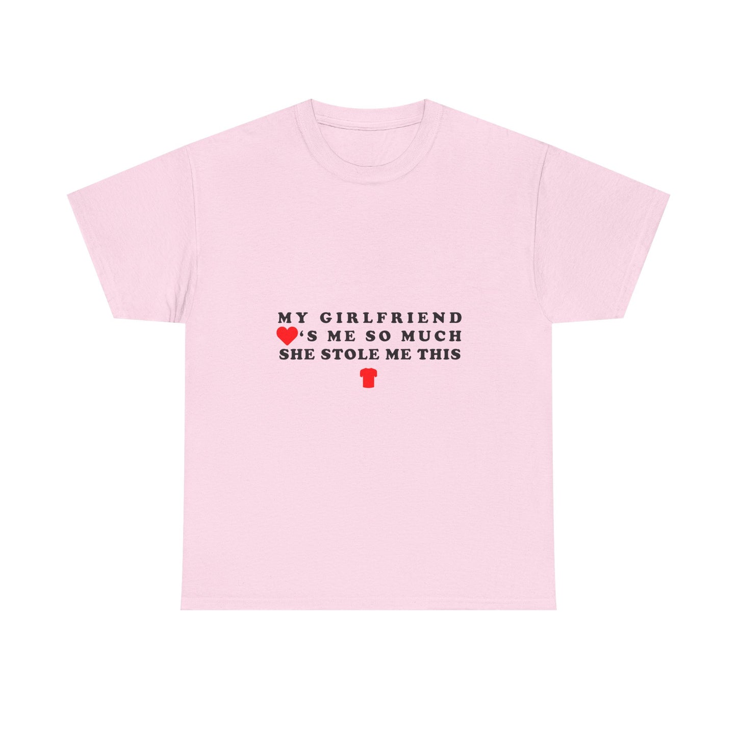 Girlfriend Loves Me So Much She Stole This Shirt Funny Boyfriend Gift