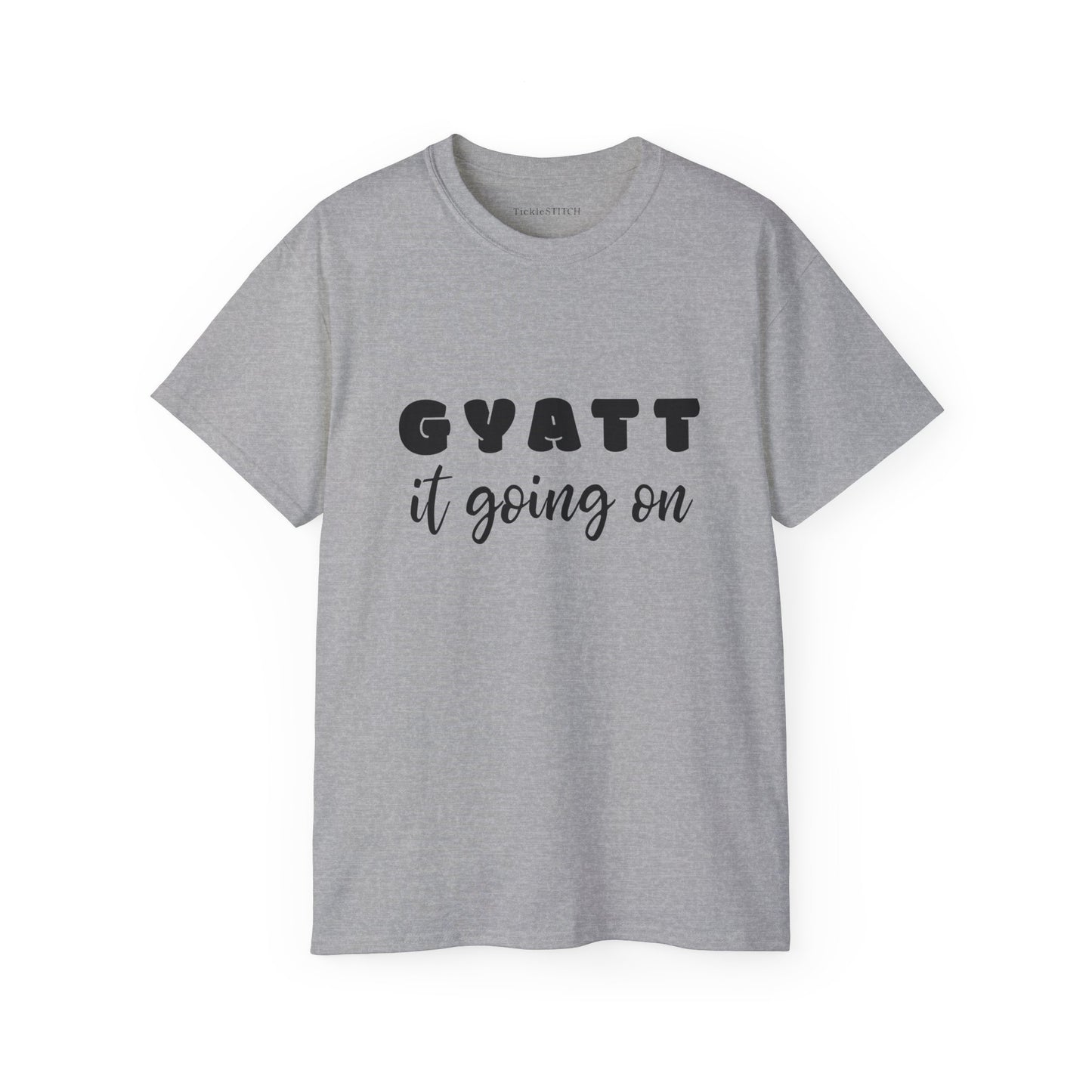 Confident Style Tee – Humorous 'Gyatt It Going On' Body Positivity Top
