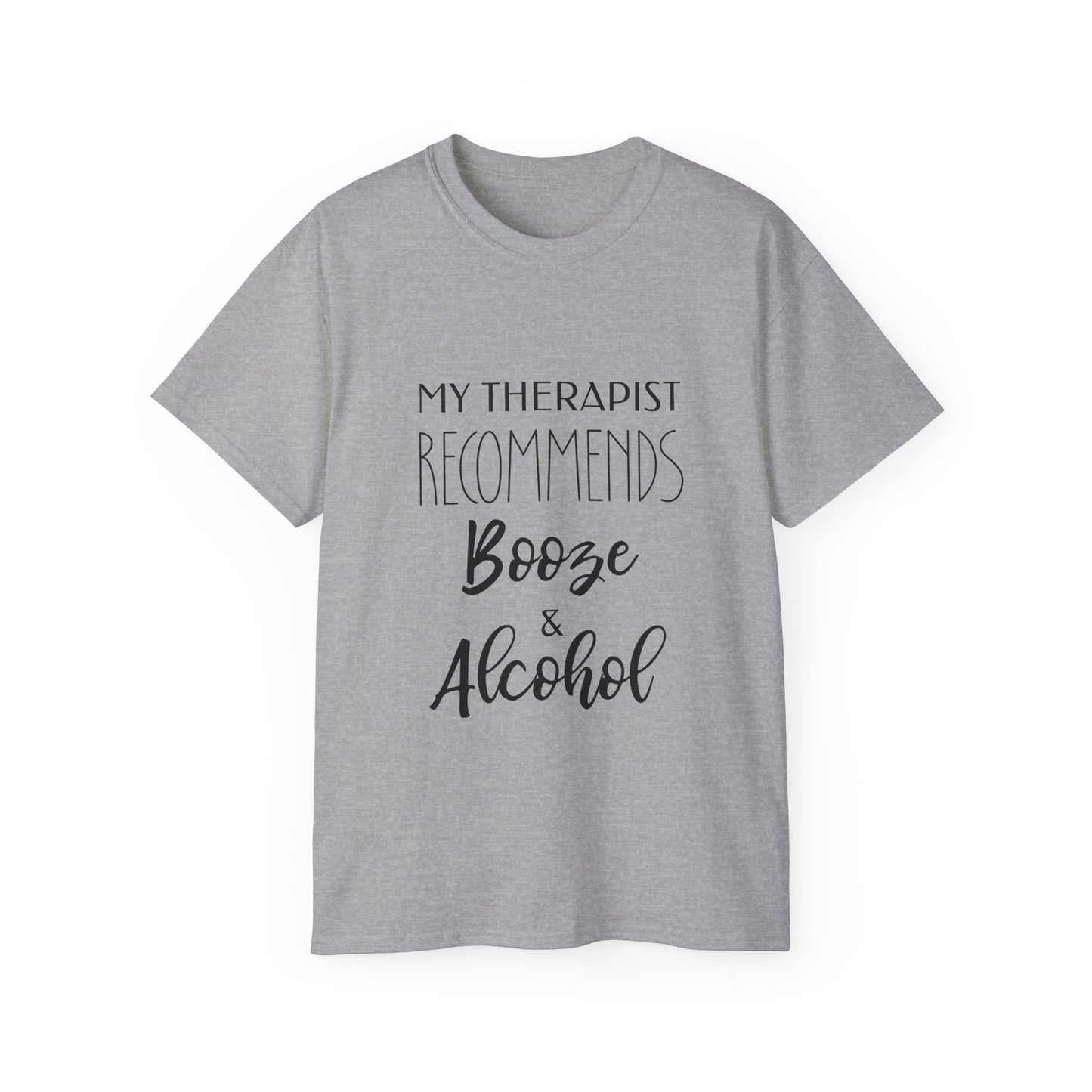 Liquid Therapy Funny Tee: My Therapist Recommends Booze & Alcohol