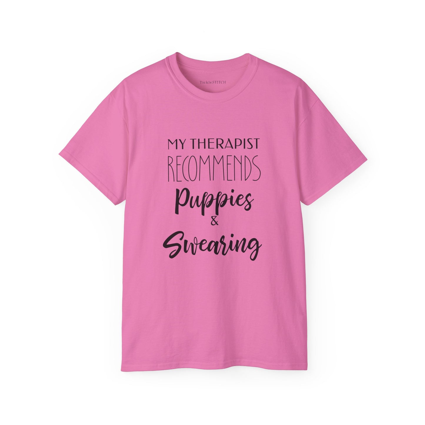 Sarcastic Therapy Humor Tee: Puppies, Swearing, Mental Health