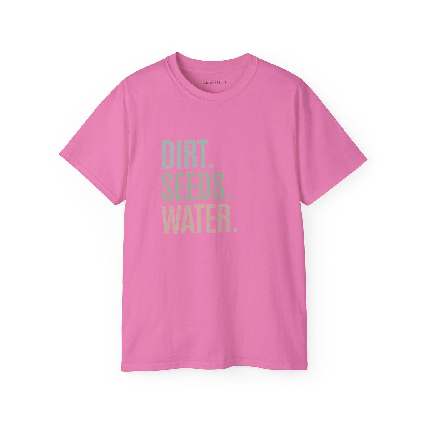 Dirt. Seeds. Water. Essential Garden Life Plant Parent Cultivation Tee