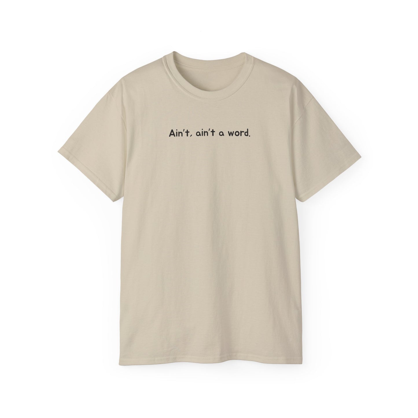 Humorous Grammar Slang Tee – "Ain't A Word" Statement Apparel