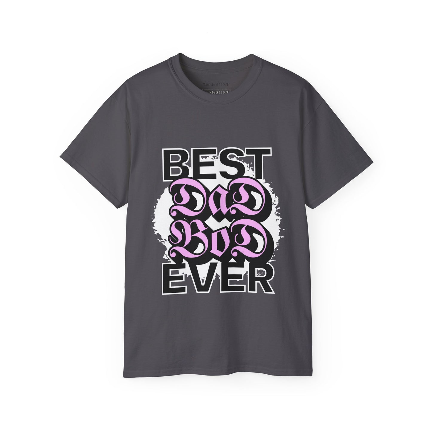 Best Dad Bod Ever T-Shirt | Confident Father Figure Humor Apparel