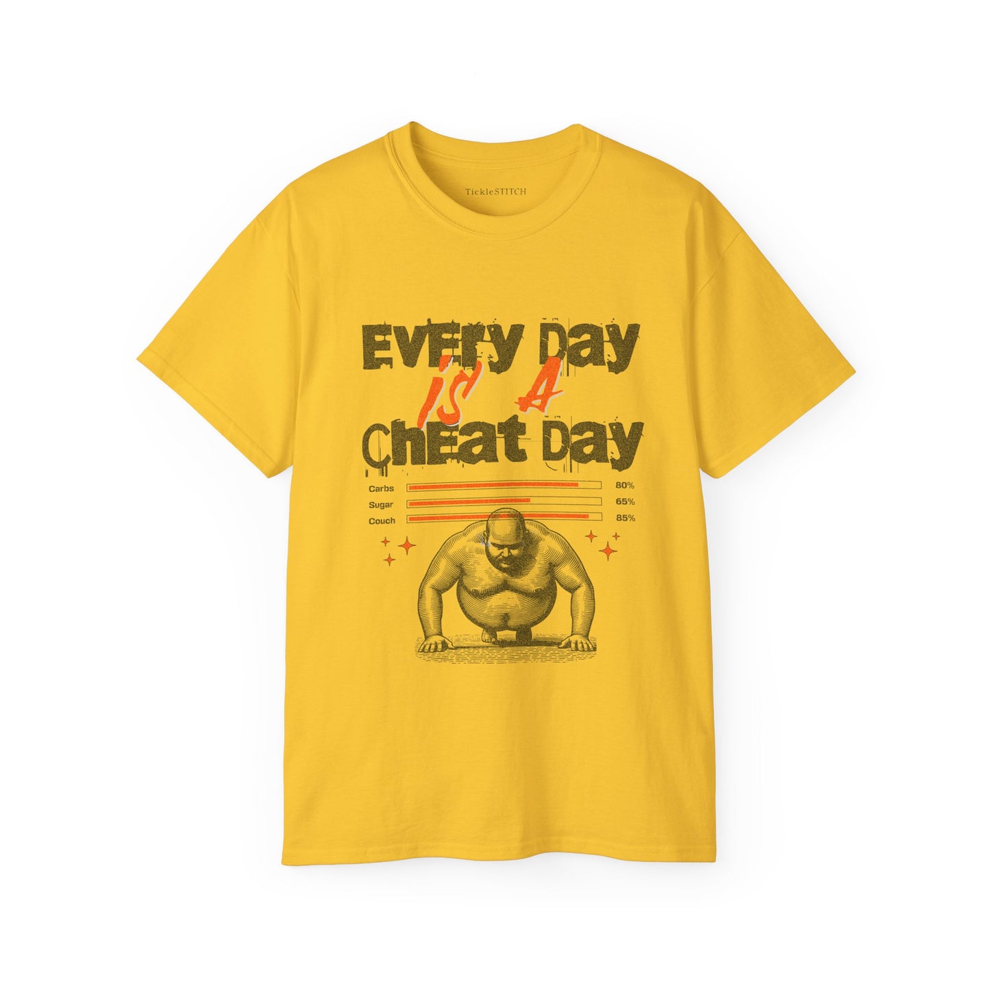 Every Day Is A Cheat Day: Funny Gym & Foodie Workout Humor Tee