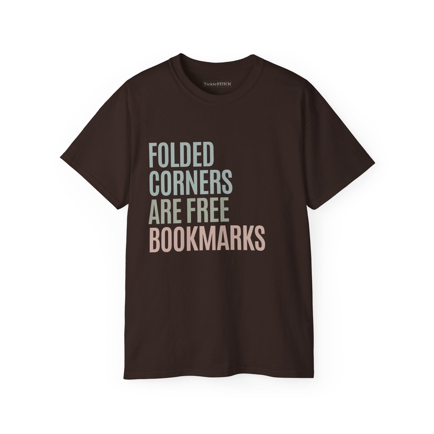 Witty Bookworm Apparel: Folded Corners Are Free Bookmarks Humor Gift