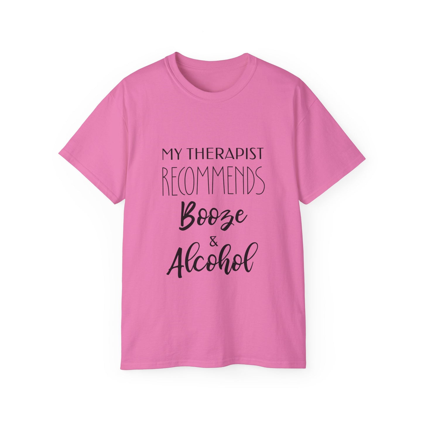 Liquid Therapy Funny Tee: My Therapist Recommends Booze & Alcohol