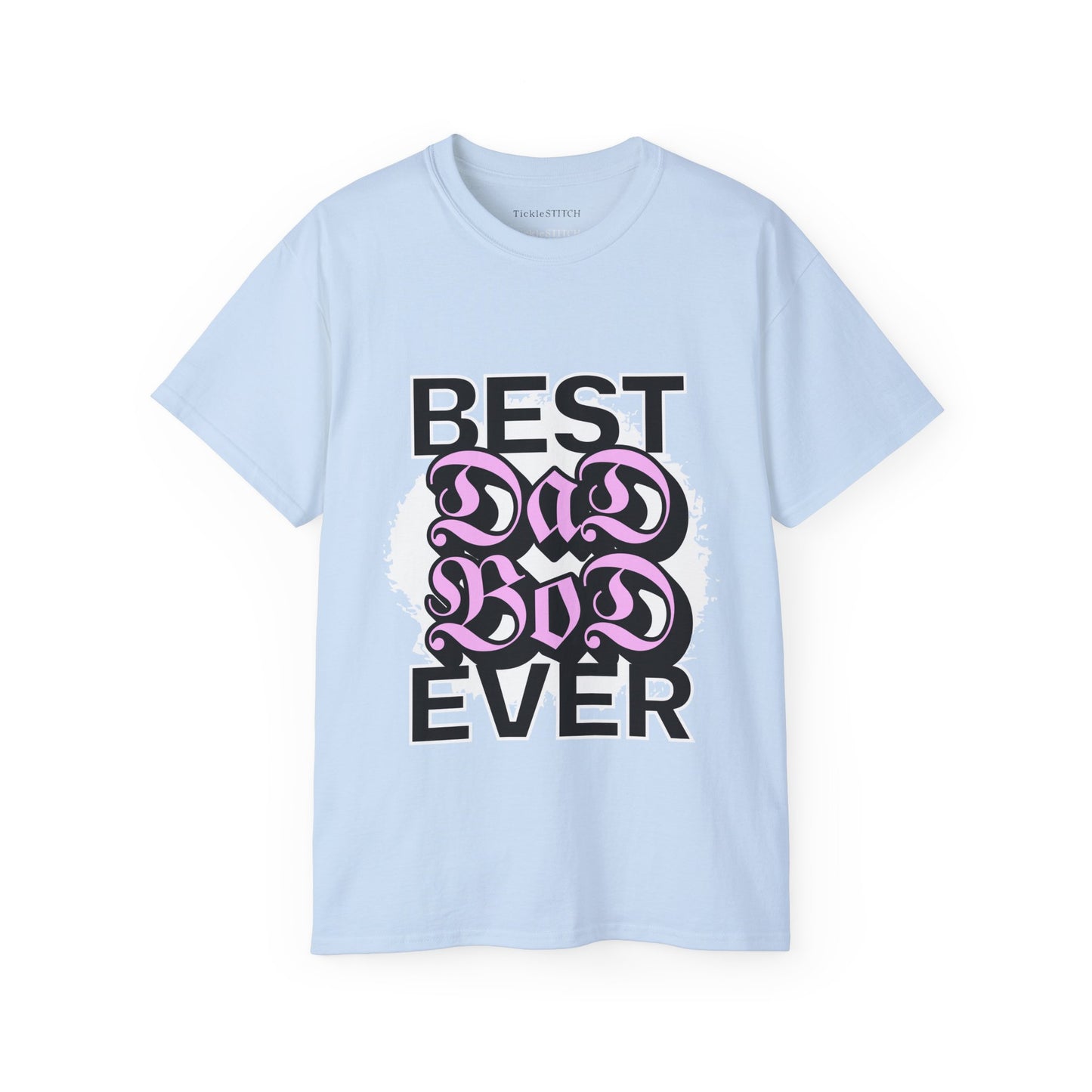 Best Dad Bod Ever T-Shirt | Confident Father Figure Humor Apparel