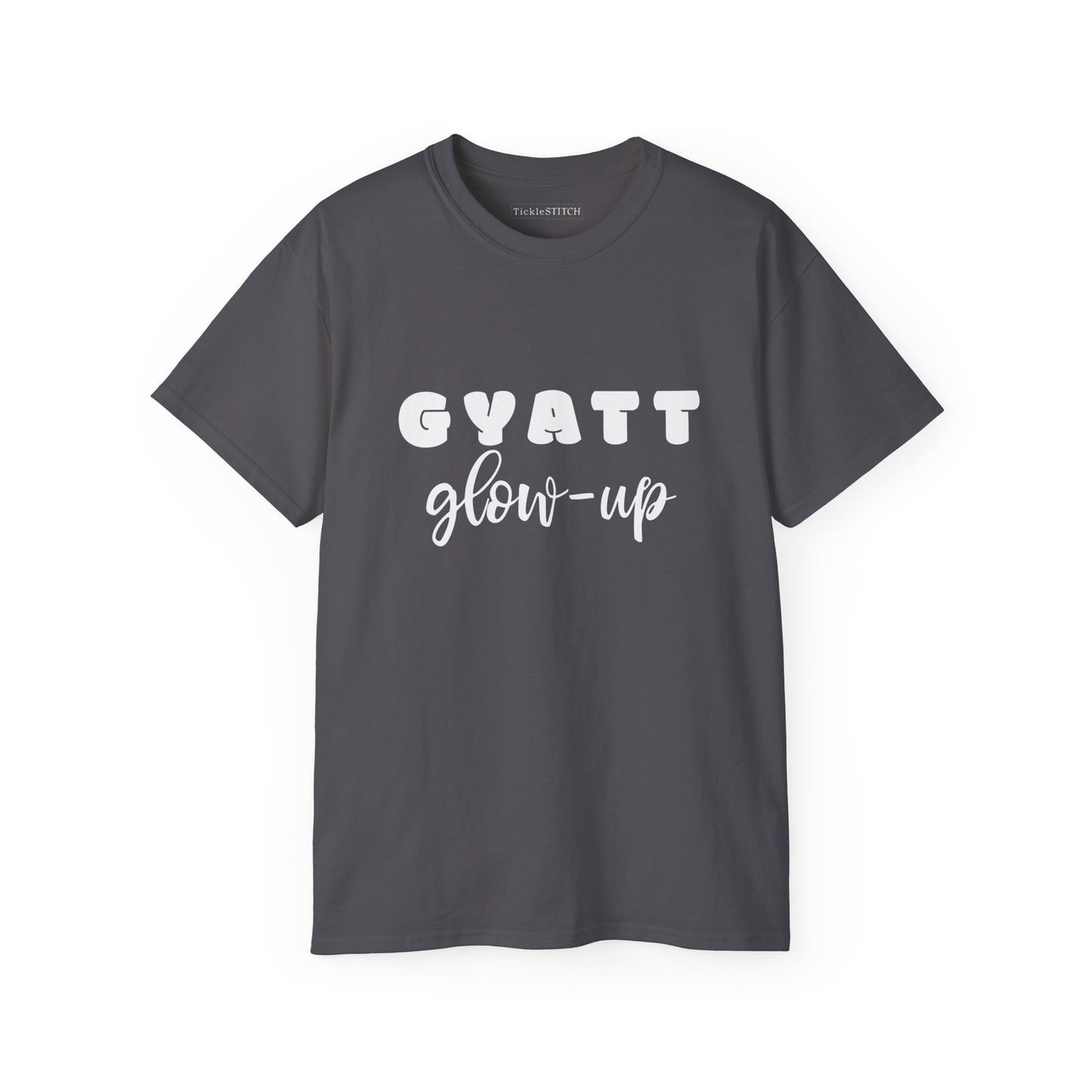 Gyatt Glow Up Transformation Tee – Ultimate Confidence & Booty Attire