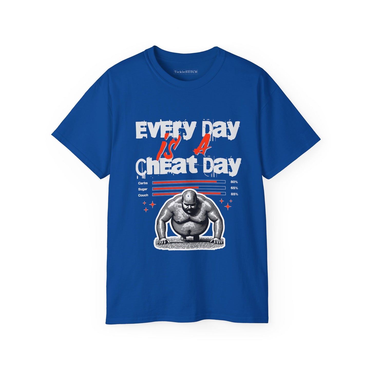 Every Day Is A Cheat Day: Funny Gym & Foodie Workout Humor Tee