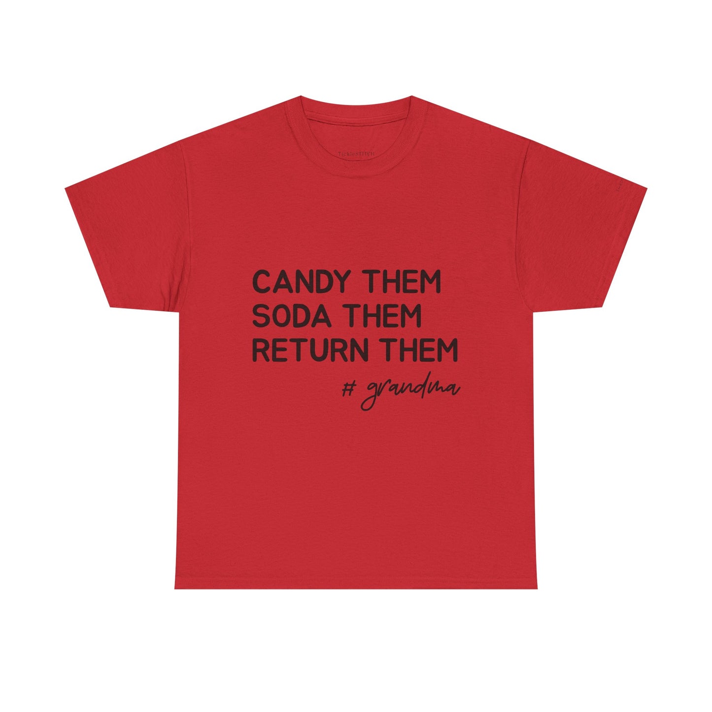 Candy Them Soda Them Return Them Grandma Funny Spoiling Grandkids Tee