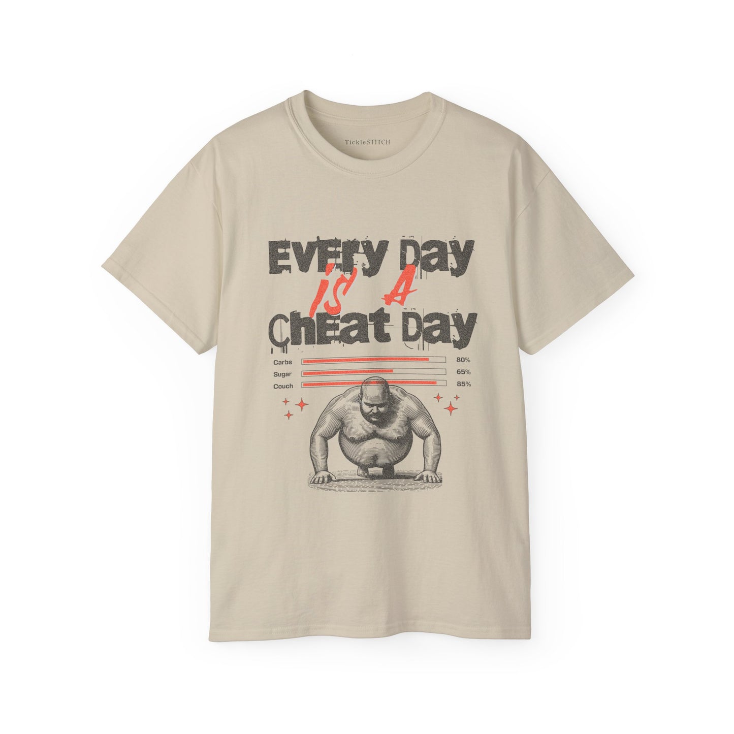 Every Day Is A Cheat Day: Funny Gym & Foodie Workout Humor Tee