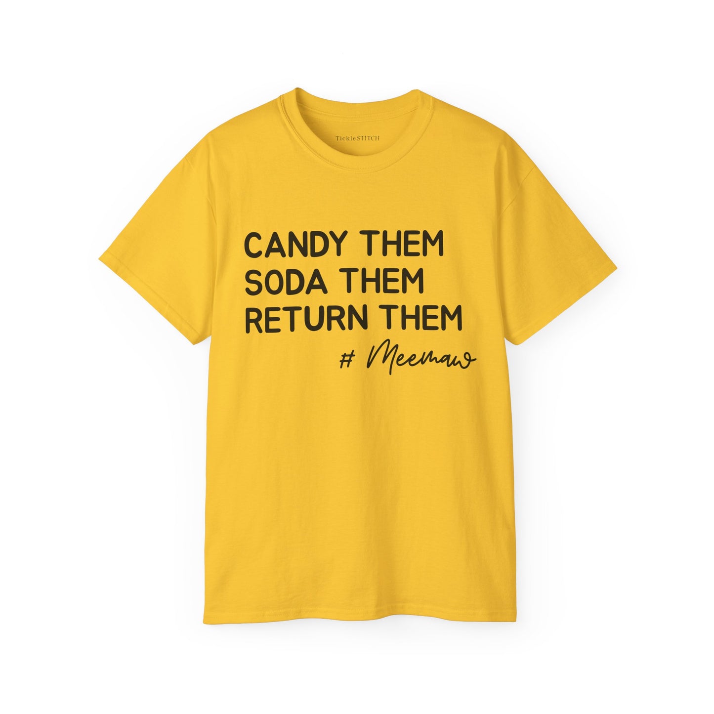 Funny MeeMaw Grandparent Tee: Candy Them, Soda Them, Return Them Humor