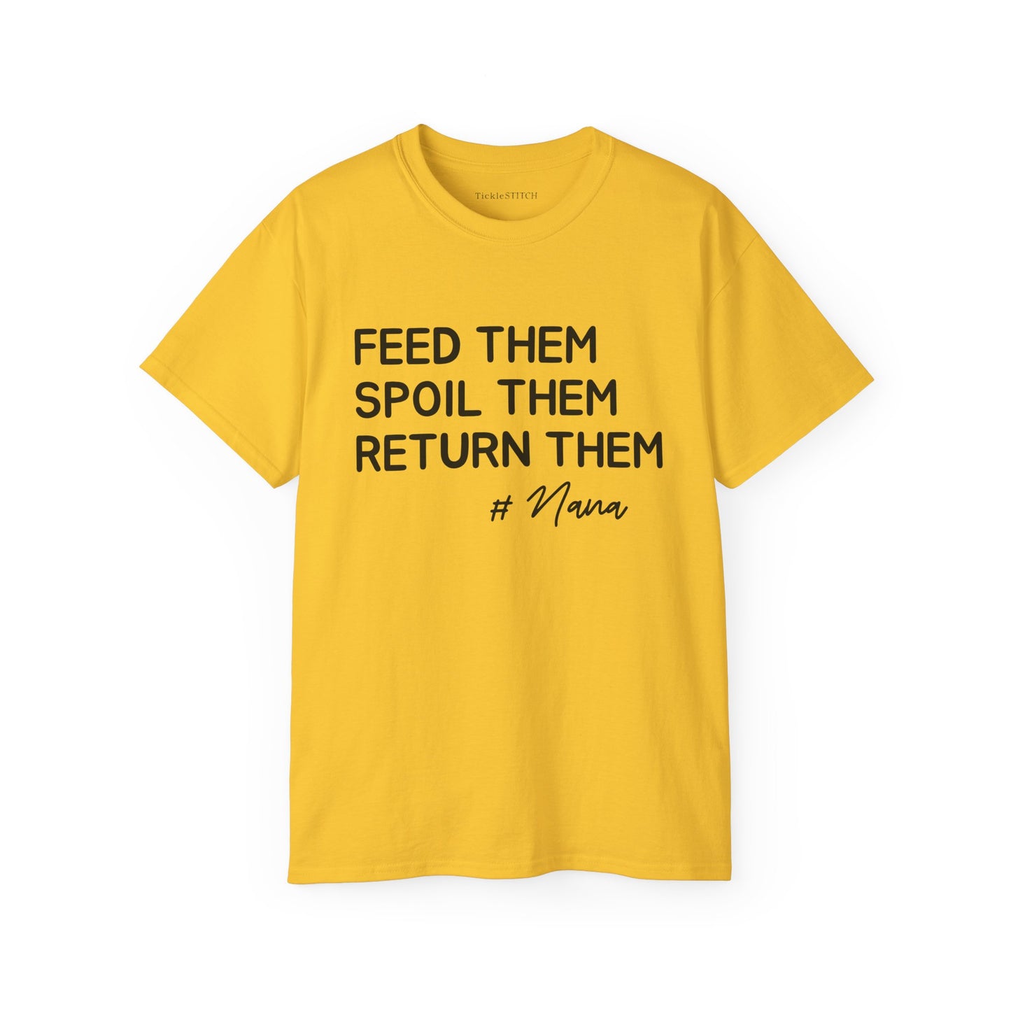 Funny Nana Shirt: Spoil Grandkids, Then Return Them – Humorous Gift