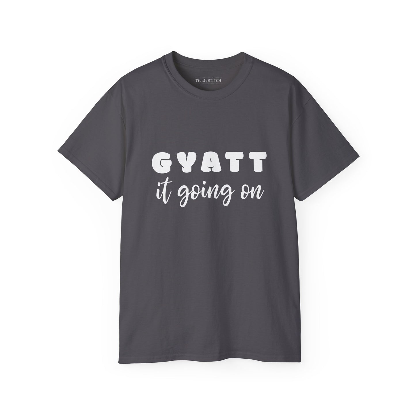 Confident Style Tee – Humorous 'Gyatt It Going On' Body Positivity Top