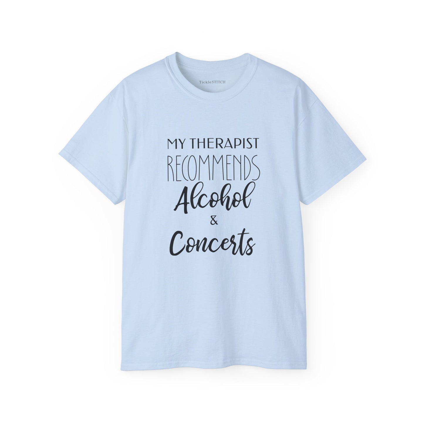 Humorous Therapist Advice Tee: Alcohol, Concerts & Live Music Apparel