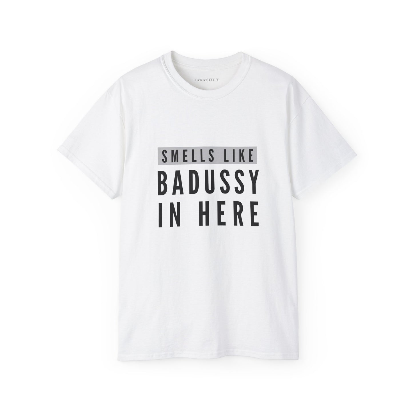 Smells Like Badussy Explicit Humor Tee – Vulgar Adult Statement Shirt