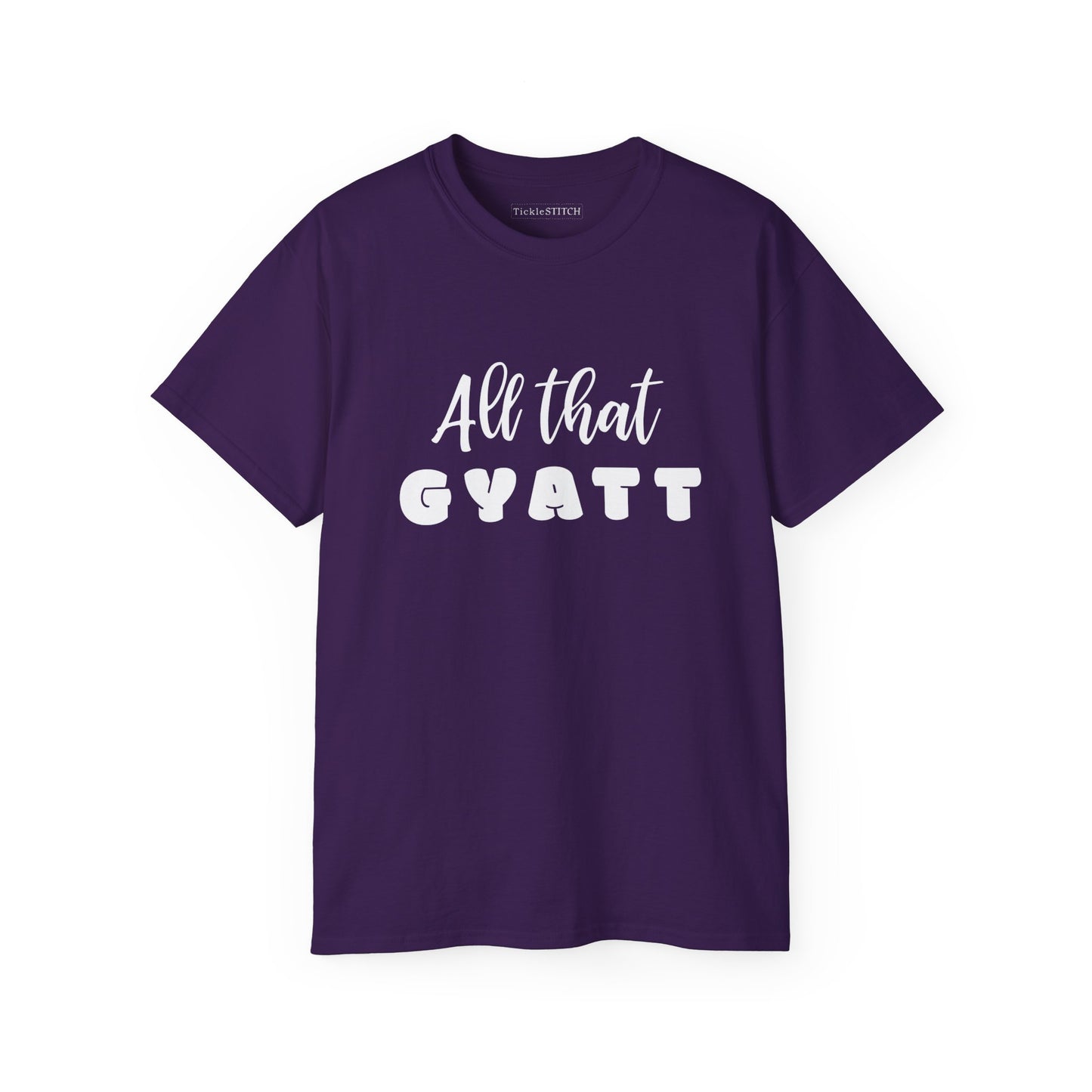 All That Gyatt Shirt: Bold Humor & Confident Gen Z Internet Slang