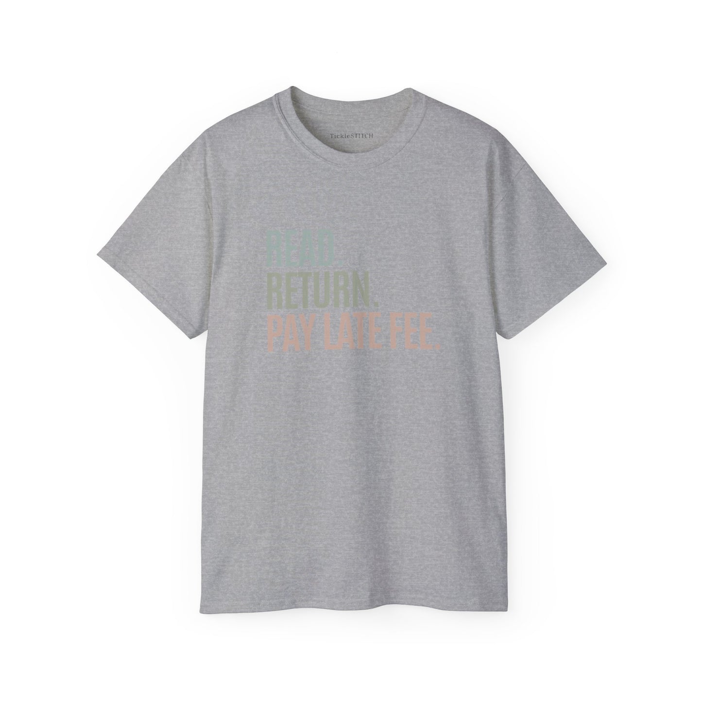 Hilarious Library Fines Tee for Bookworms: Read, Return, Pay Late Fee