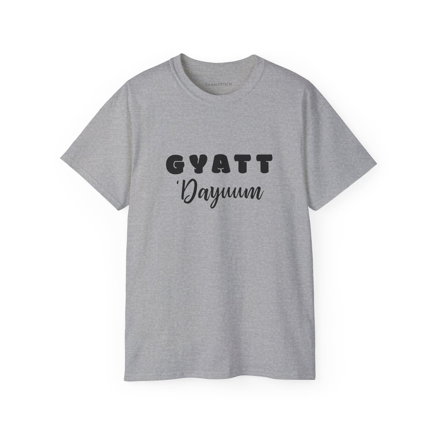 Gyatt Dayum Apparel – Funny Gen Z Slang Humor Booty Tee
