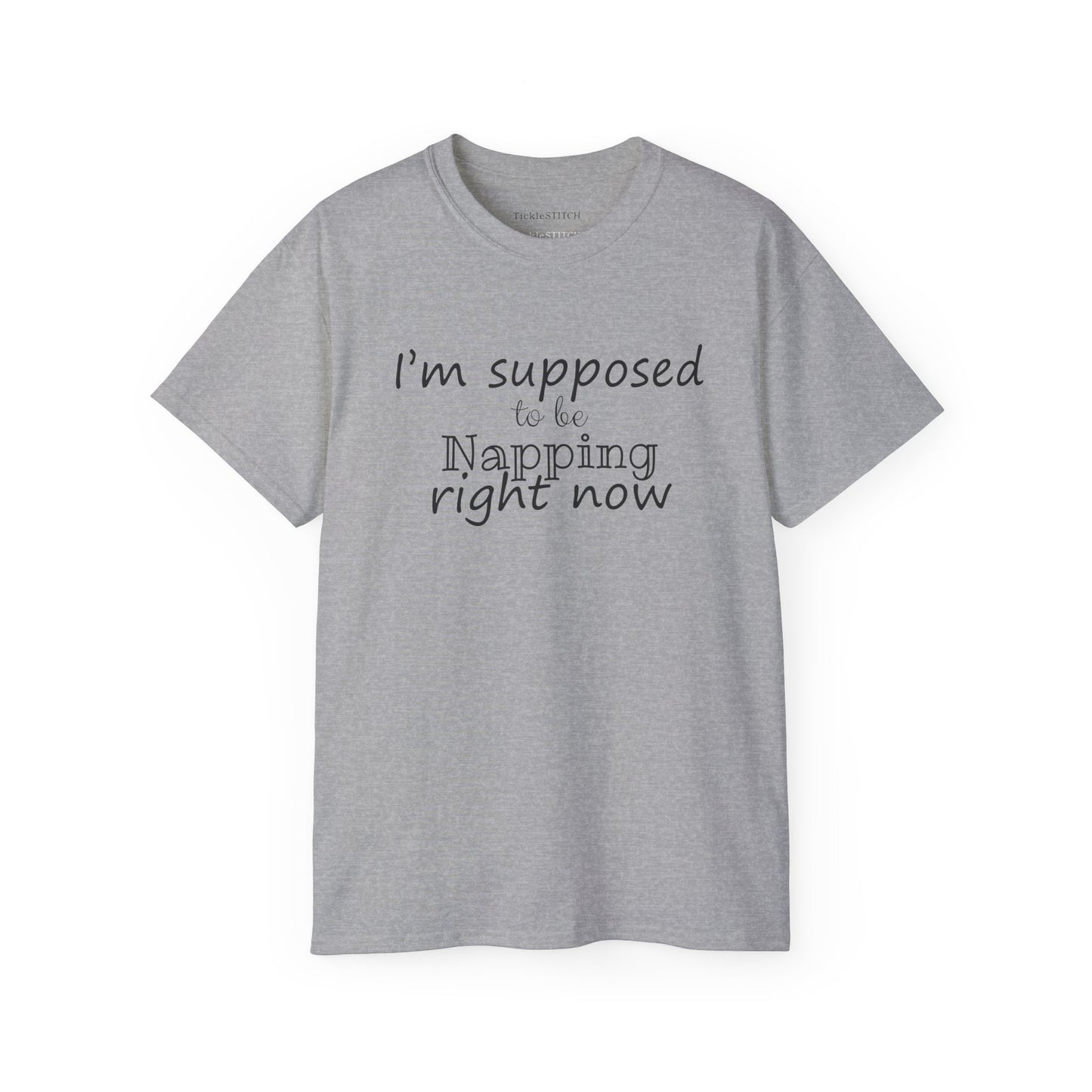 I'm Supposed To Be Napping Right Now – Funny Sleep Lover Graphic Tee