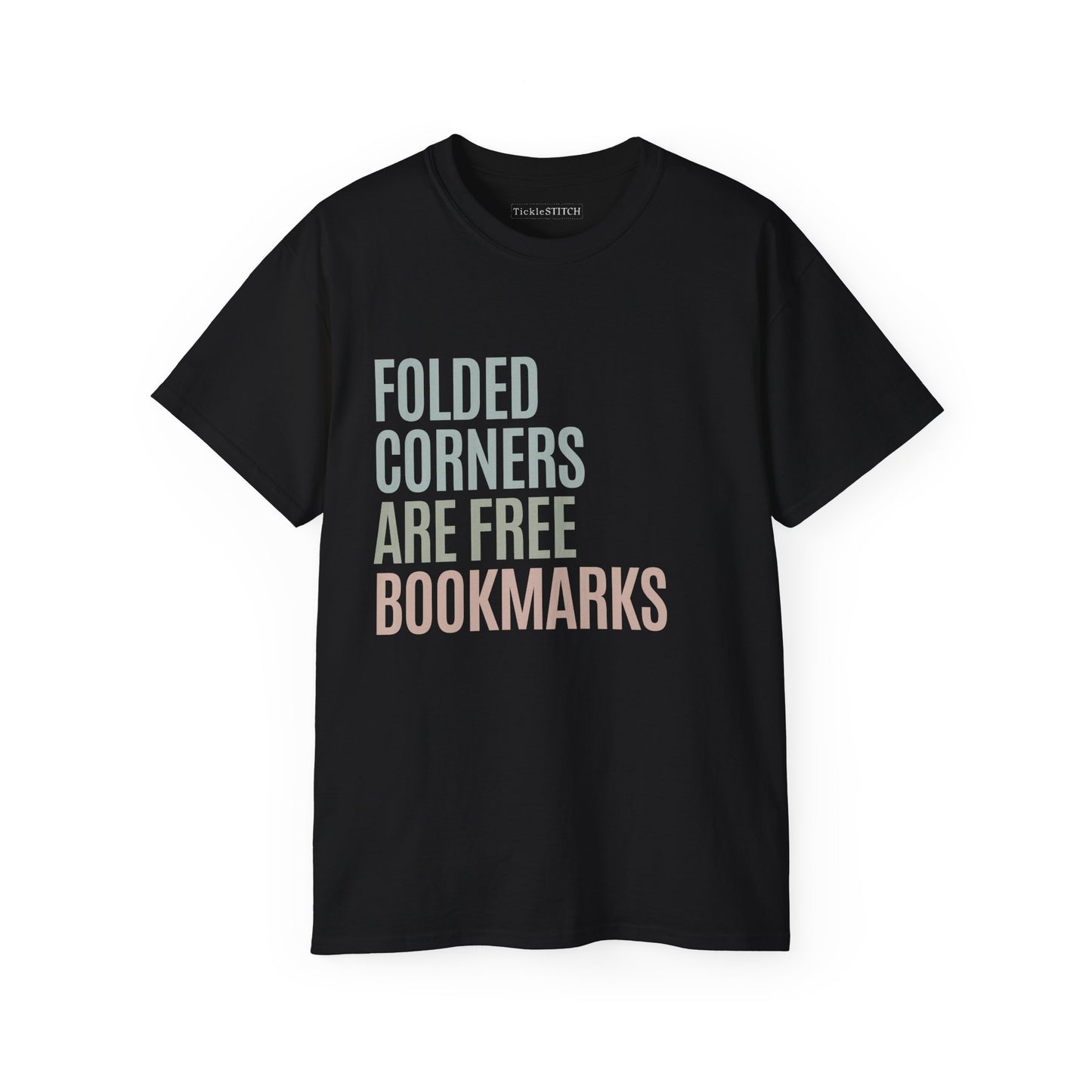 Witty Bookworm Apparel: Folded Corners Are Free Bookmarks Humor Gift