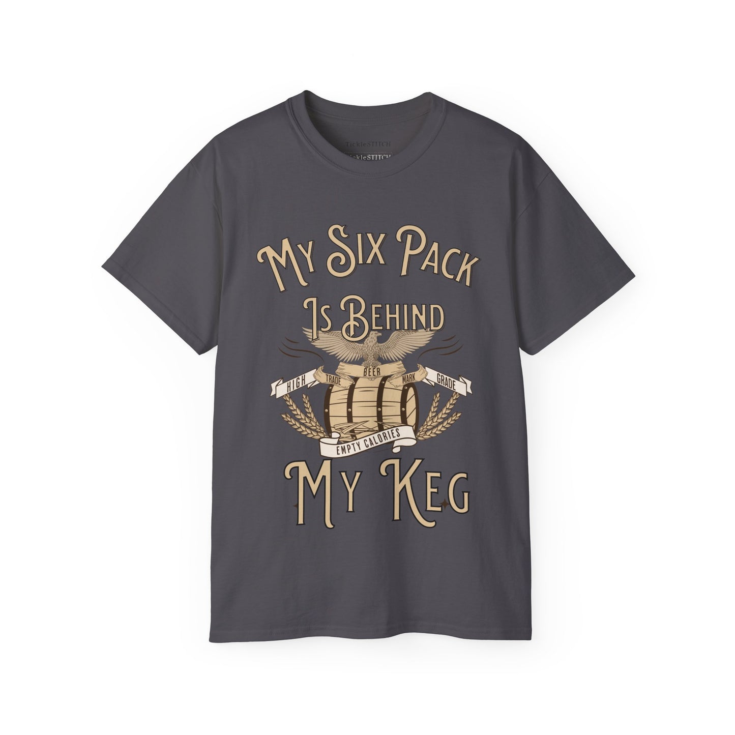 Hilarious Beer Gut Tee – My Six Pack is Behind My Keg Drinking Shirt