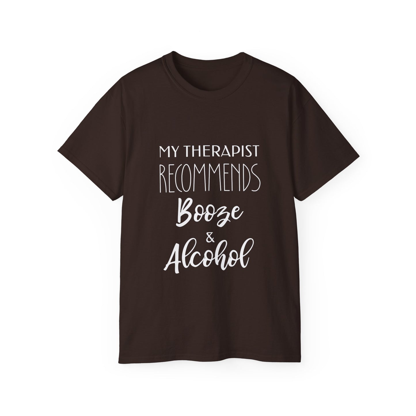 Liquid Therapy Funny Tee: My Therapist Recommends Booze & Alcohol