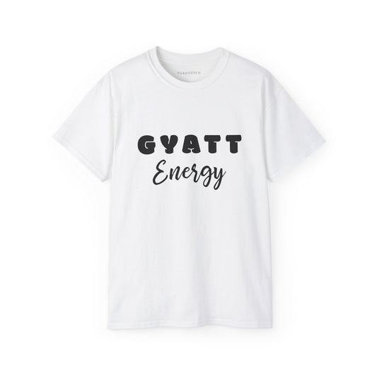 Gyatt Energy Graphic T-Shirt – Funny Sarcastic Adult Tee for Confident Vibes