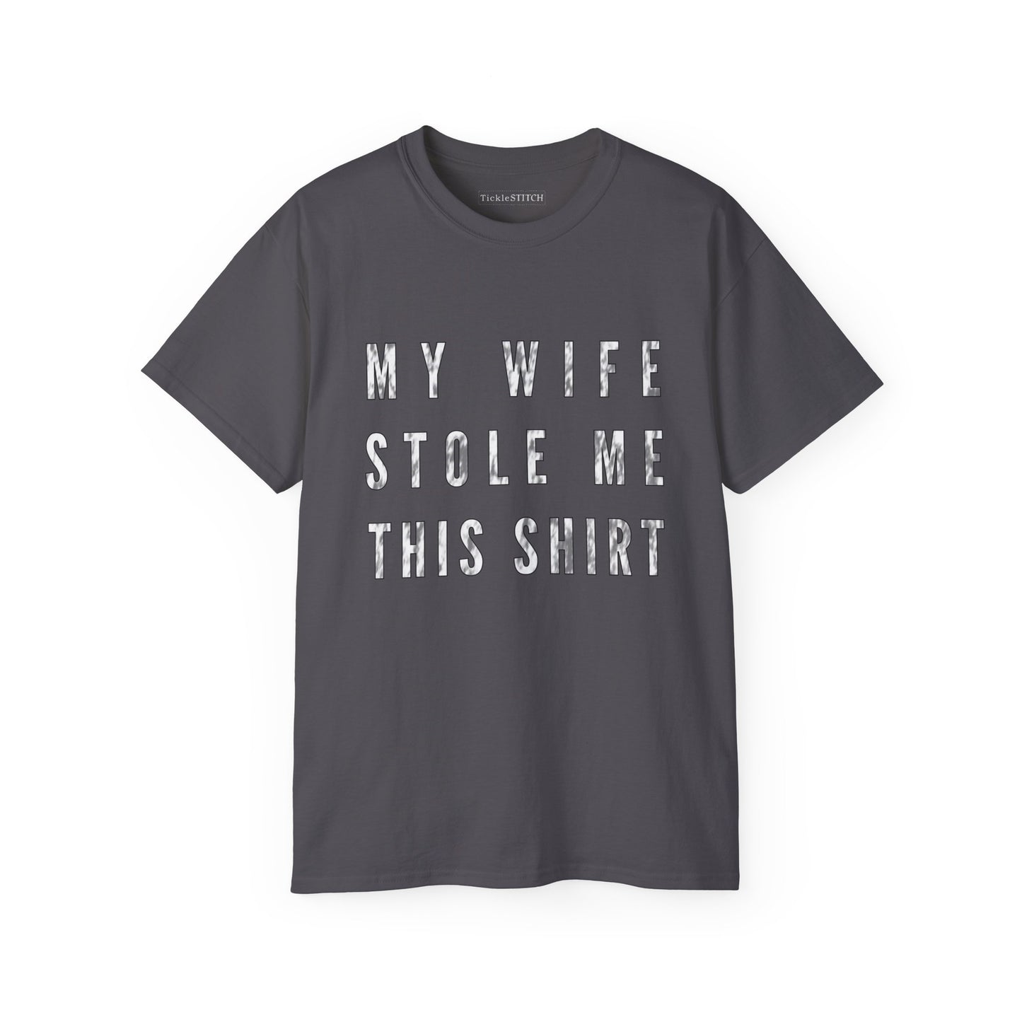 My Wife Stole Me This Shirt - Funny Husband & Wife Humor Graphic Tee | Witty Married Life Sarcastic T-Shirt