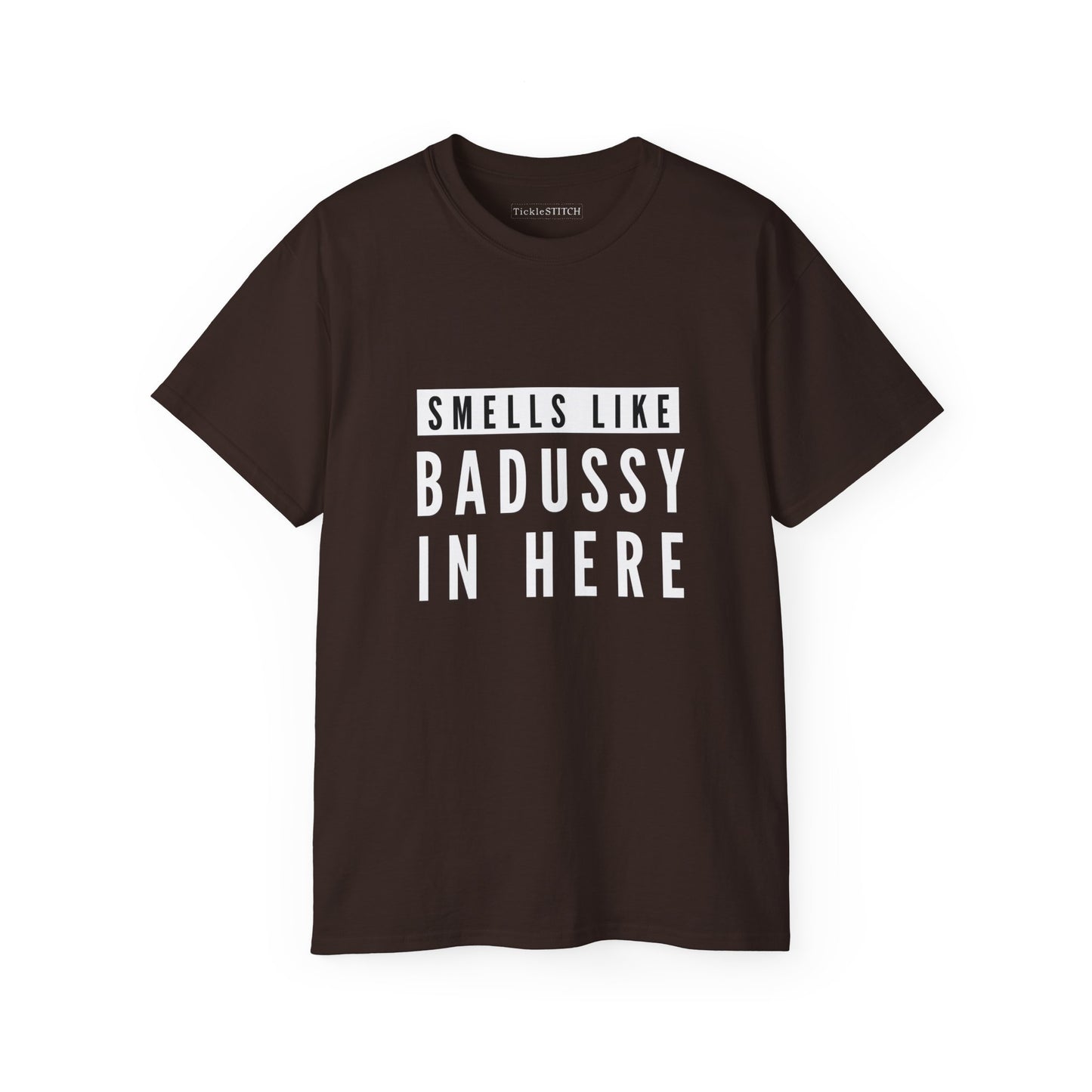 Smells Like Badussy Explicit Humor Tee – Vulgar Adult Statement Shirt