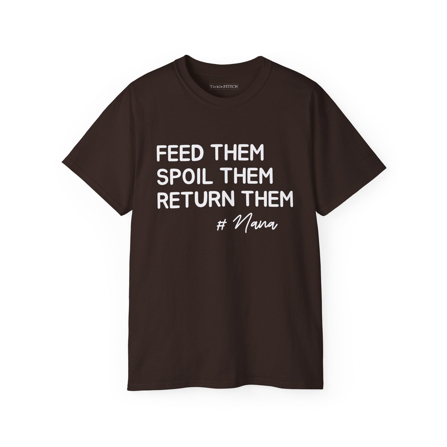 Funny Nana Shirt: Spoil Grandkids, Then Return Them – Humorous Gift