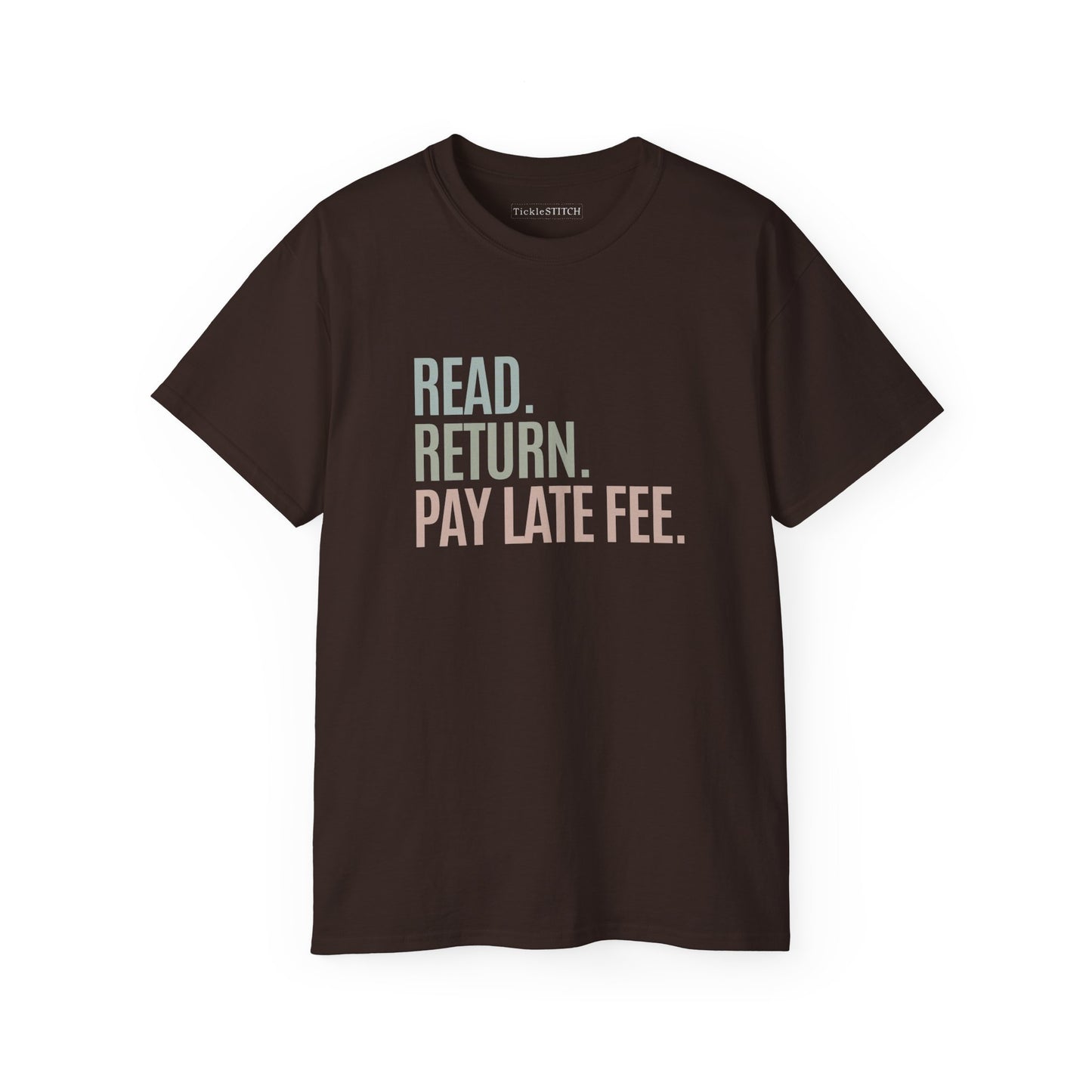 Hilarious Library Fines Tee for Bookworms: Read, Return, Pay Late Fee