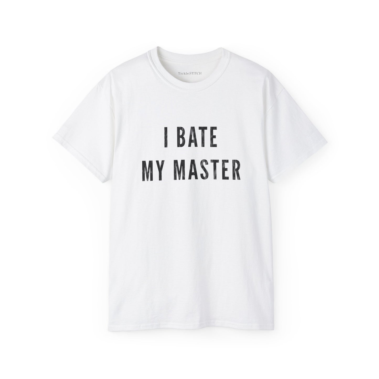 I Bate My Master Funny T-Shirt | Adult Humor Fishing Pun Graphic Tee