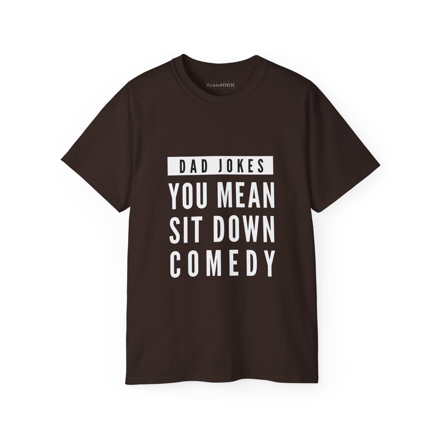 You Mean Sit Down Comedy Pun Shirt – Hilarious Dad Humor Gift Apparel