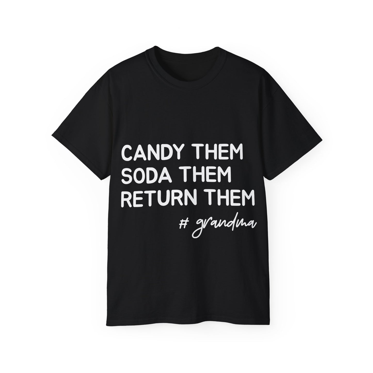 Candy Them, Soda Them, Return Them, #Grandma