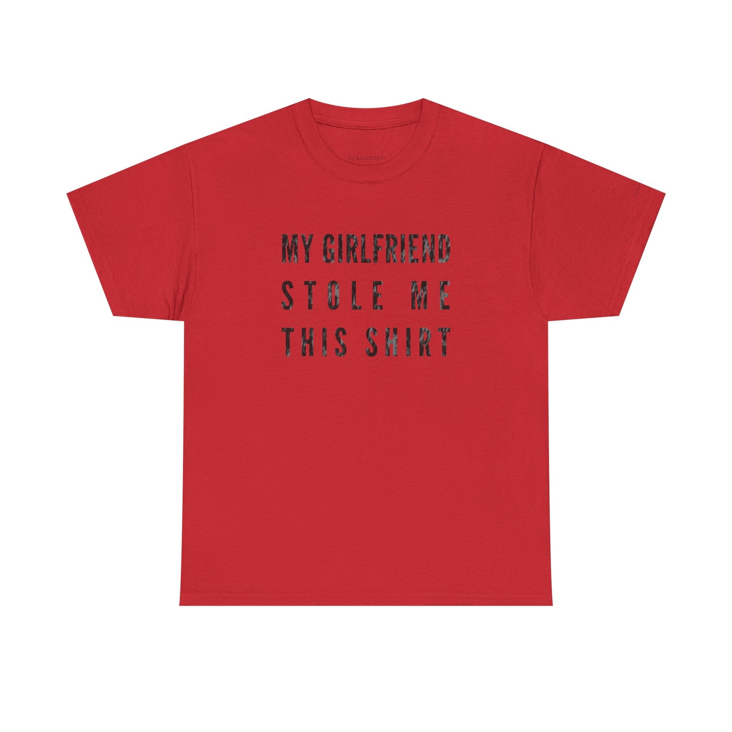 My Girlfriend Stole Me This Shirt Funny Relationship Humor Tee
