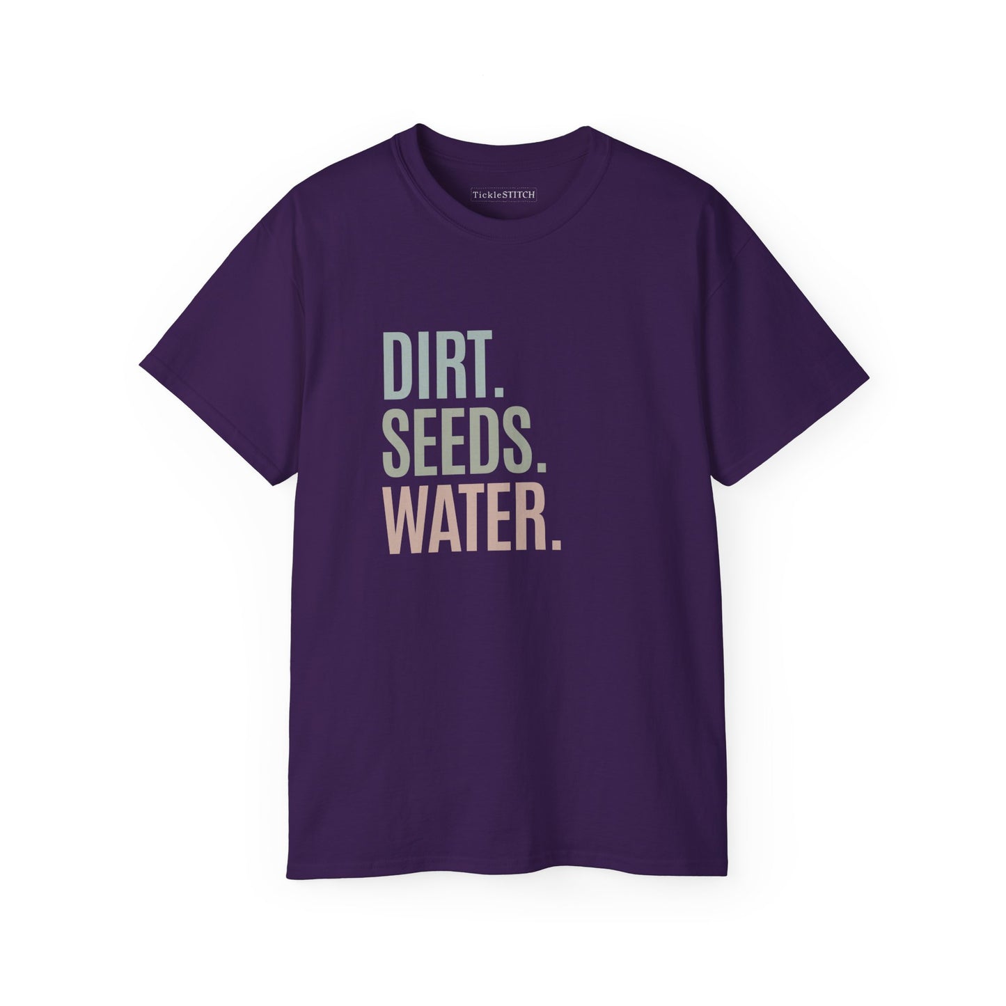Dirt. Seeds. Water. Essential Garden Life Plant Parent Cultivation Tee
